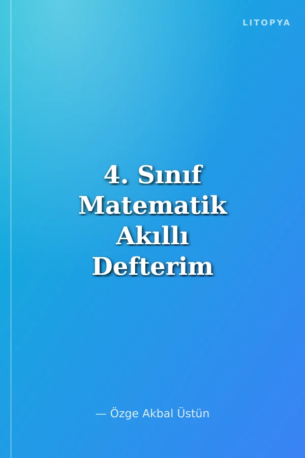 4. Sınıf Matematik Akıllı Defterim
