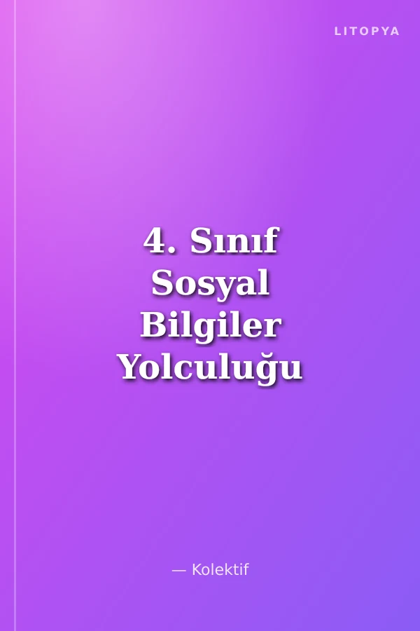 4. Sınıf Sosyal Bilgiler Yolculuğu