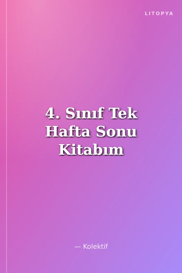 4. Sınıf Tek Hafta Sonu Kitabım
