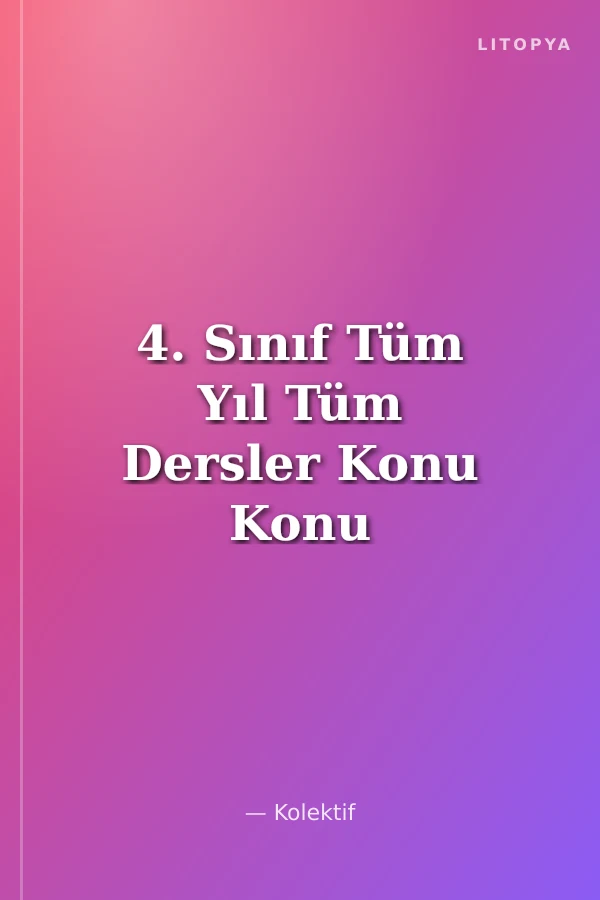 4. Sınıf Tüm Yıl Tüm Dersler Konu Konu Deneme Sınavları