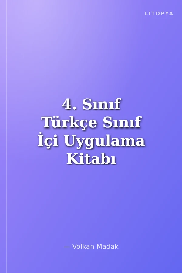 4. Sınıf Türkçe Sınıf İçi Uygulama Kitabı
