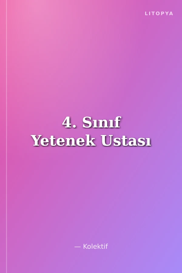 4. Sınıf Yetenek Ustası