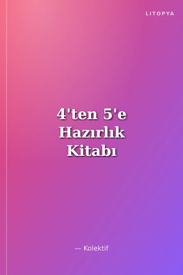 4'ten 5'e Hazırlık Kitabı