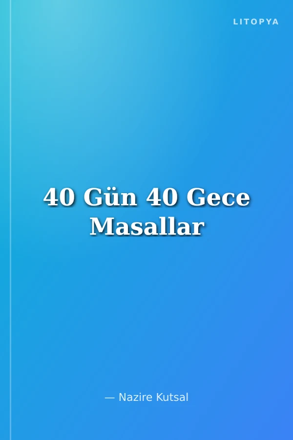 40 Gün 40 Gece Masallar