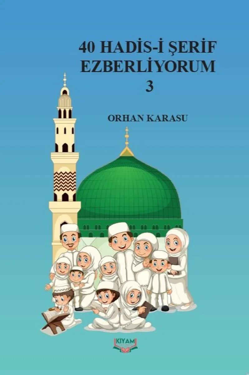 40 Hadis-i Şerif Ezberliyorum 3
