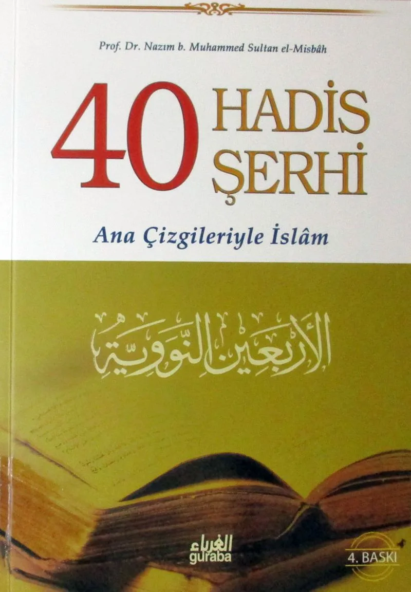 40 Hadis Şerhi (Karton Kapak) Ana Çizgileriyle İslam
