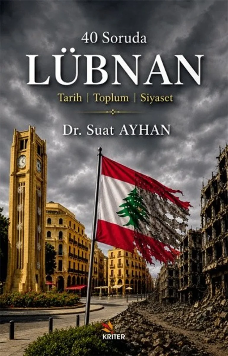 40 Soruda Lübnan Tarih - Toplum - Siyaset