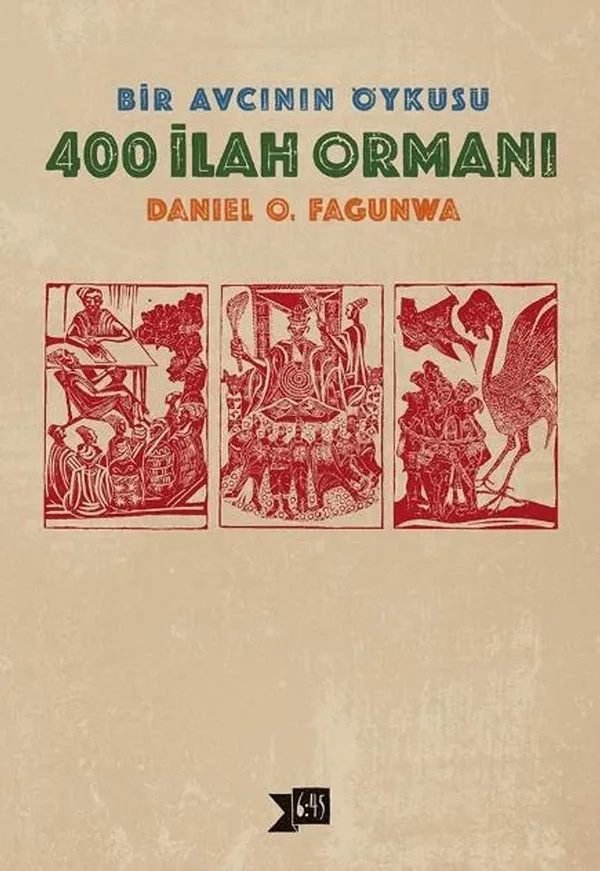 400 İlah Ormanı Bir Avcının Öyküsü