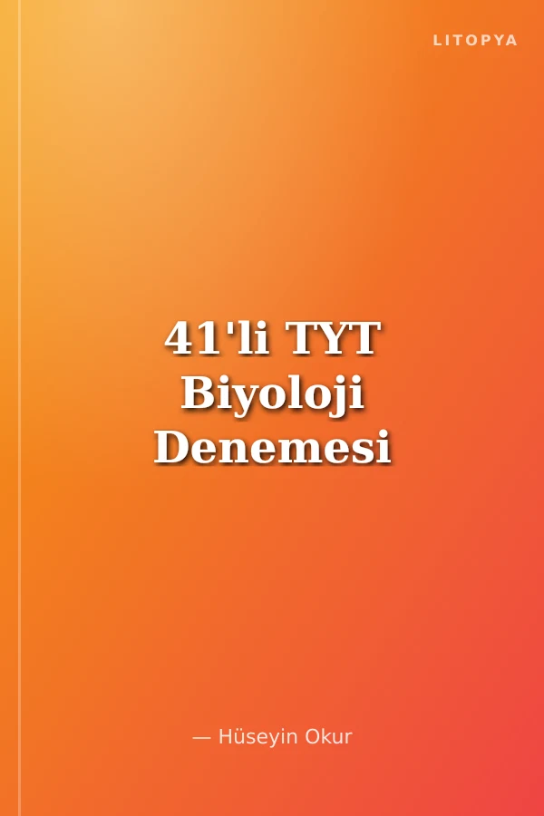41'li TYT Biyoloji Denemesi