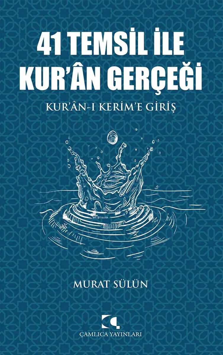 41 Temsil ile Kur'an Gerçeği Kur'an-ı Kerim'e Giriş