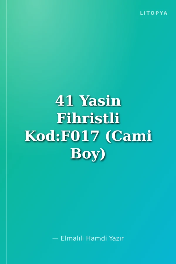 41 Yasin Fihristli Kod:F017 (Cami Boy)