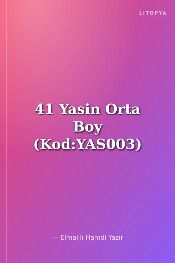 41 Yasin Orta Boy (Kod:YAS003)
