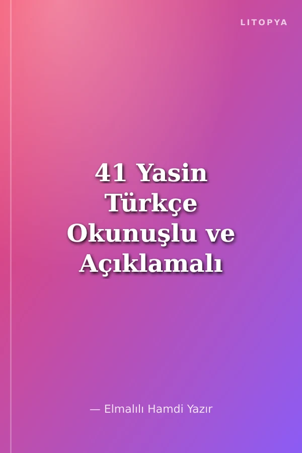 41 Yasin Türkçe Okunuşlu ve Açıklamalı - Fihristli (Cep Boy) (Kod:Yas-208)