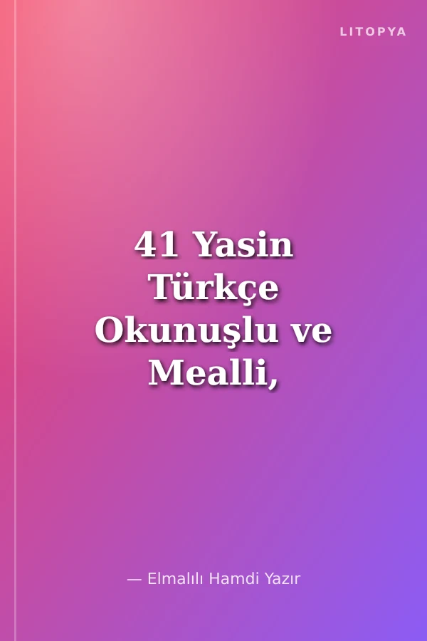 41 Yasin Türkçe Okunuşlu ve Mealli, Sesli Fihristli (Hafız Boy, Mavi Kapak)
