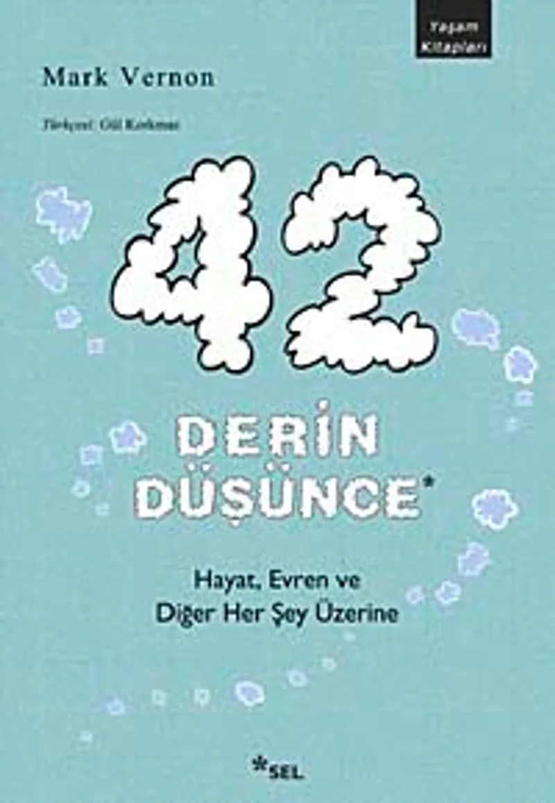 42 Derin Düşünce Hayat, Evren ve Diğer Her Şey Üzerine