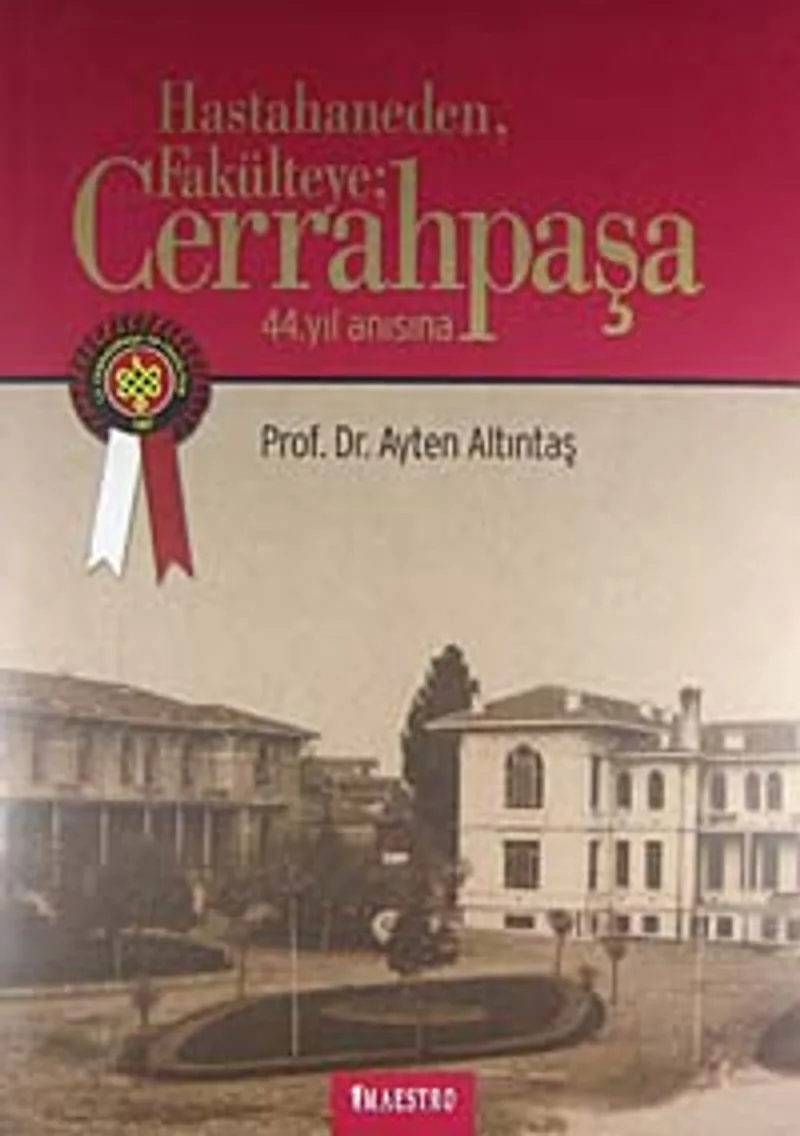 44. Yıl Anısına Hastahaneden Fakülteye Cerrahpaşa (20-B-3)
