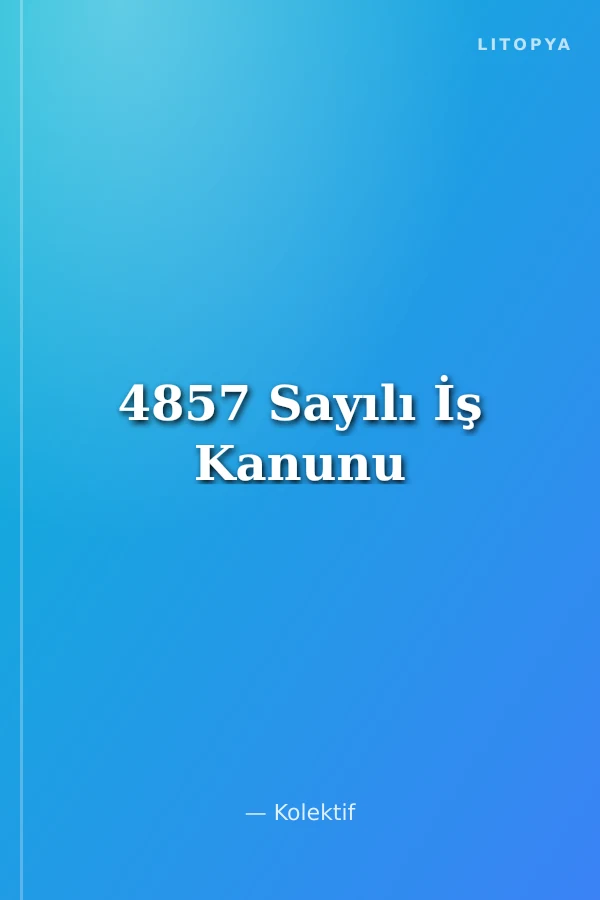 4857 Sayılı İş Kanunu