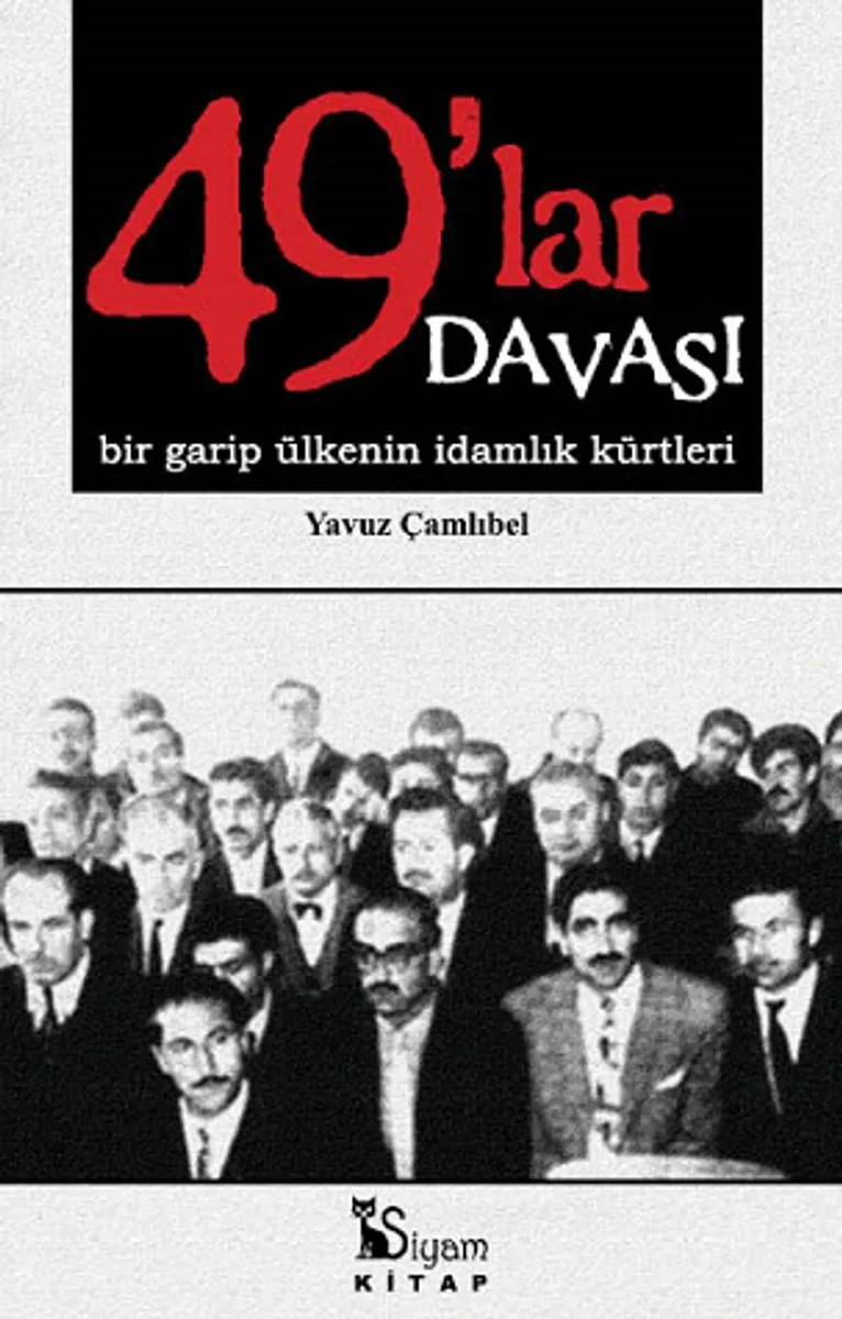 49'lar Davası Bir Garip Ülkenin İdamlık Kürtleri