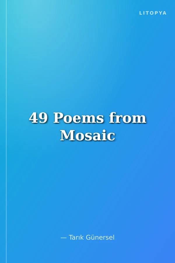 49 Poems from Mosaic