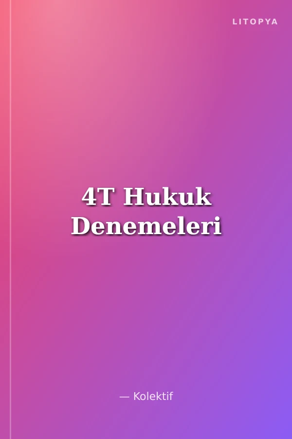 4T Hukuk Denemeleri