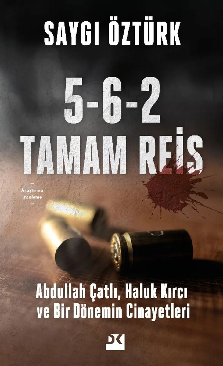 5-6-2 Tamam Reis Abdullah Çatlı, Haluk Kırcı ve Bir Dönemin Cinayetleri