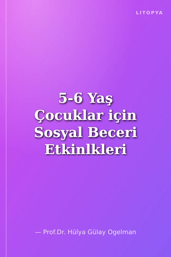 5-6 Yaş Çocuklar için Sosyal Beceri Etkinlkleri