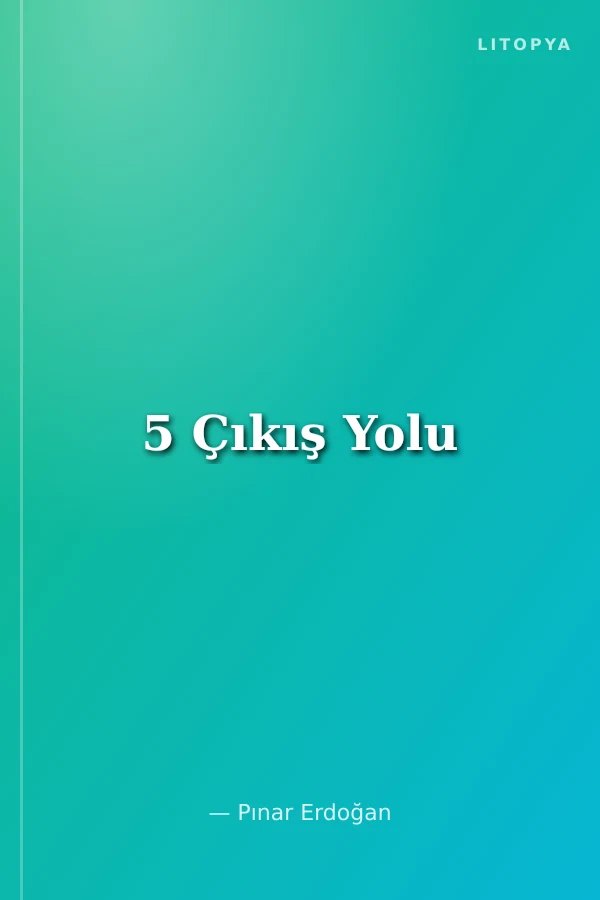 5 Çıkış Yolu