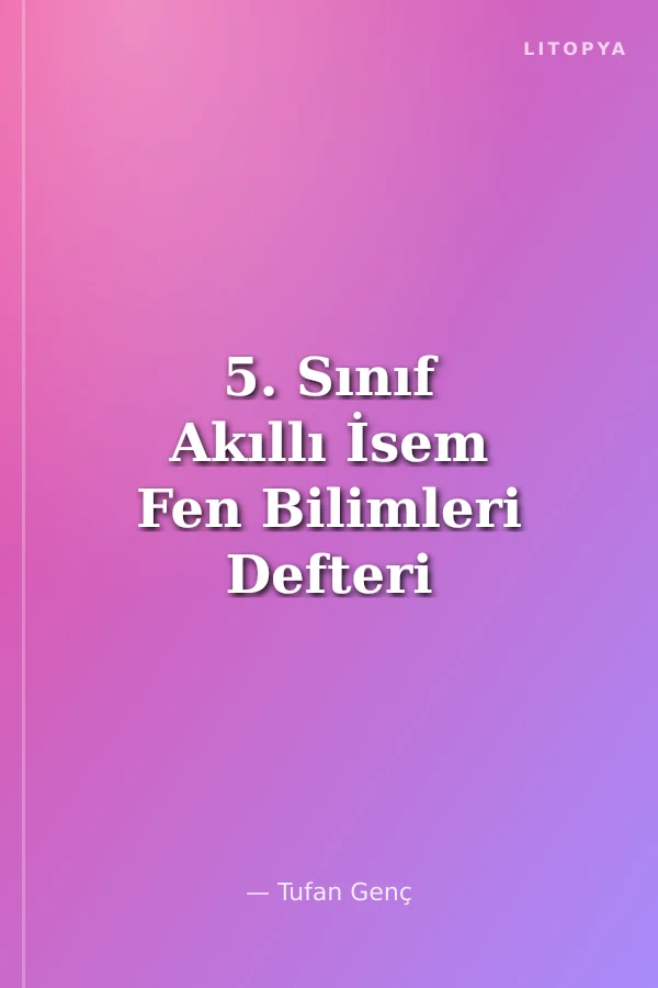 5. Sınıf Akıllı İsem Fen Bilimleri Defteri