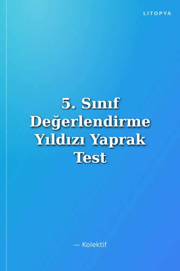 5. Sınıf Değerlendirme Yıldızı Yaprak Test