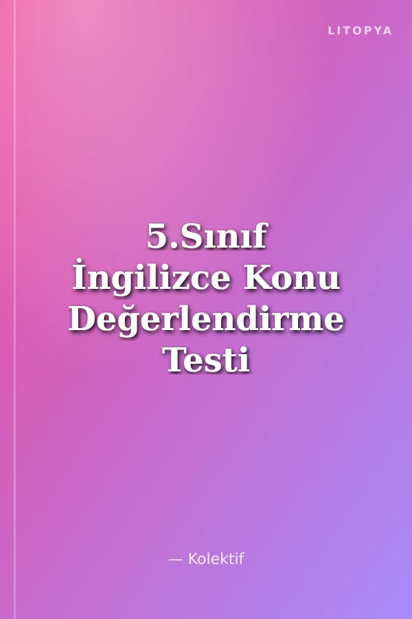 5.Sınıf İngilizce Konu Değerlendirme Testi