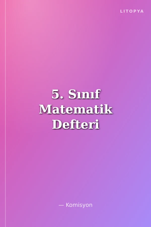 5. Sınıf Matematik Defteri