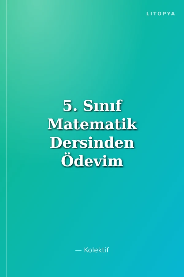 5. Sınıf Matematik Dersinden Ödevim Var