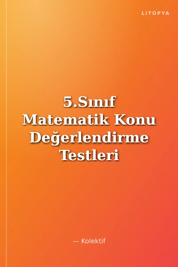 5.Sınıf Matematik Konu Değerlendirme Testleri