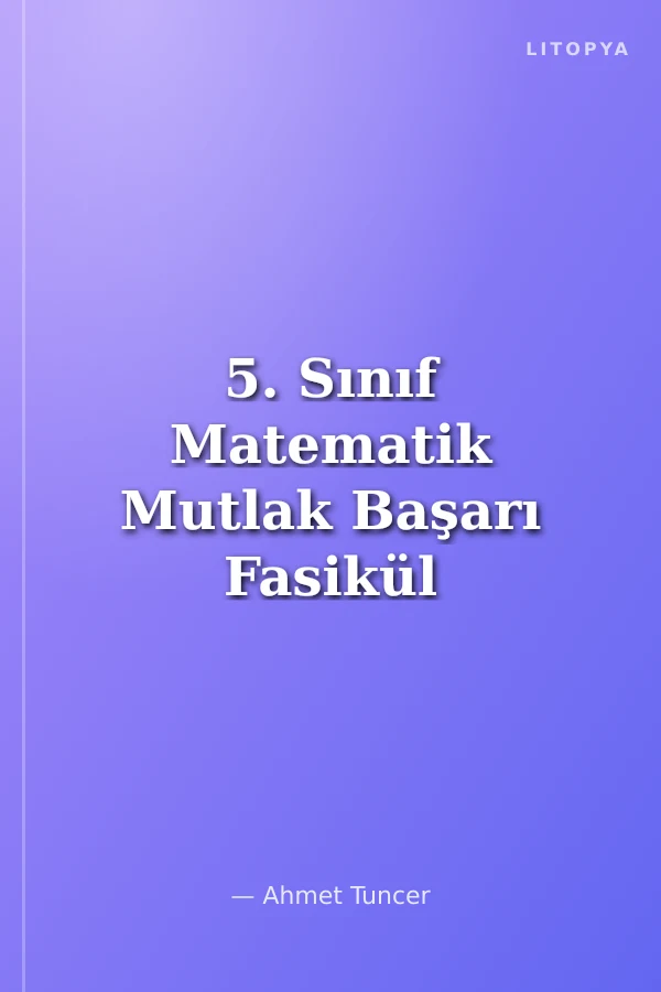 5. Sınıf Matematik Mutlak Başarı Fasikül + Soru Bankası
