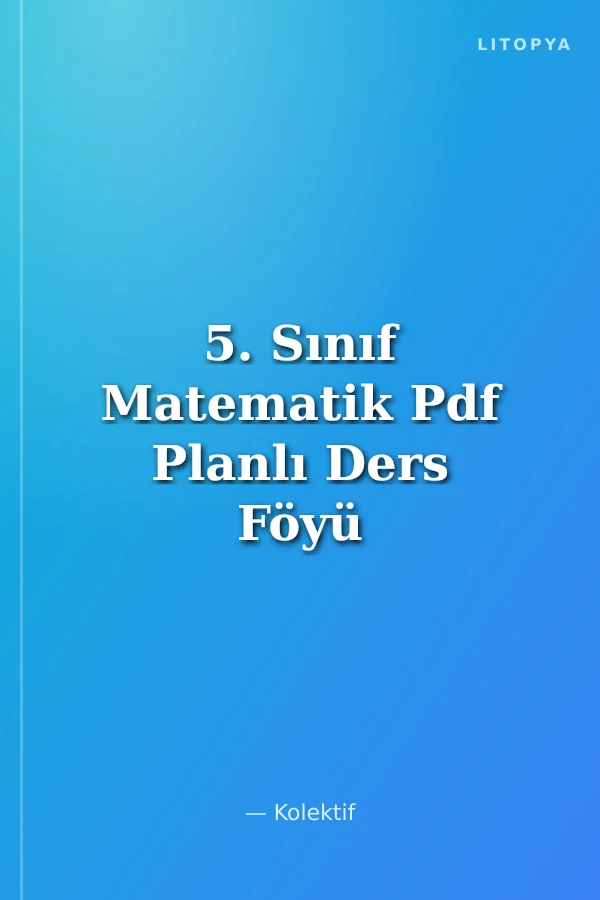 5. Sınıf Matematik Pdf Planlı Ders Föyü