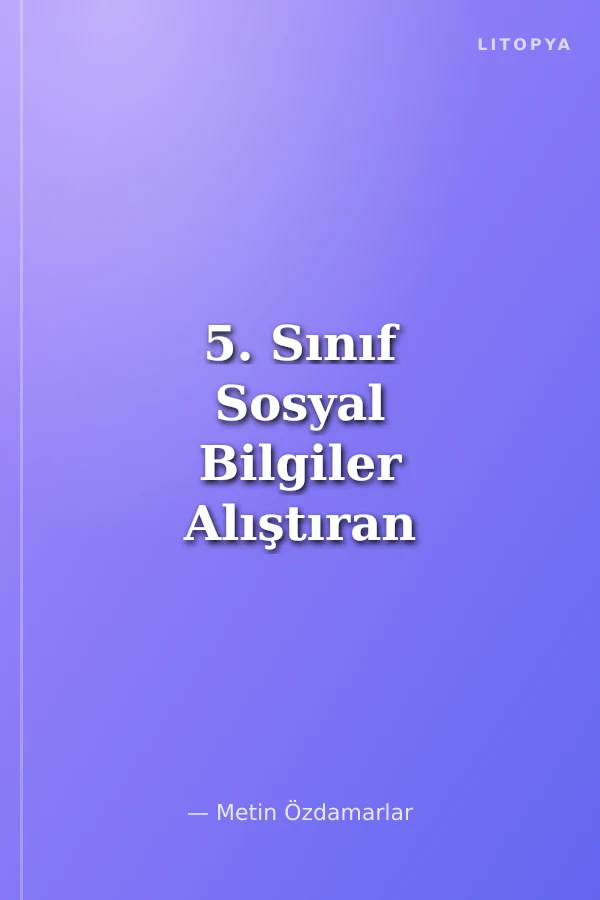 5. Sınıf Sosyal Bilgiler Alıştıran Defter