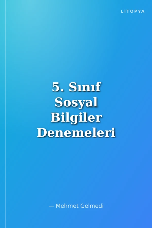 5. Sınıf Sosyal Bilgiler Denemeleri