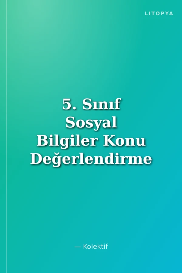 5. Sınıf Sosyal Bilgiler Konu Değerlendirme Testleri