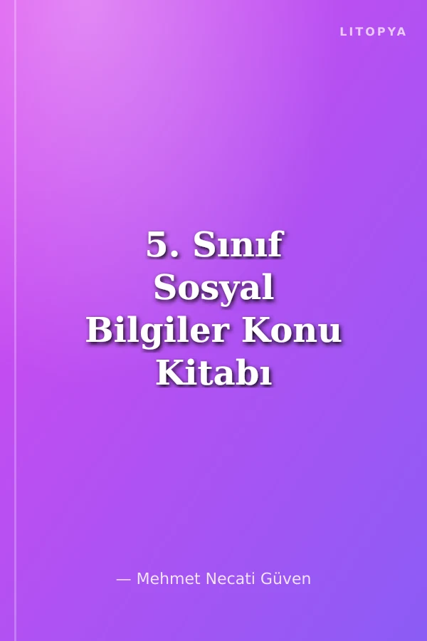 5. Sınıf Sosyal Bilgiler Konu Kitabı