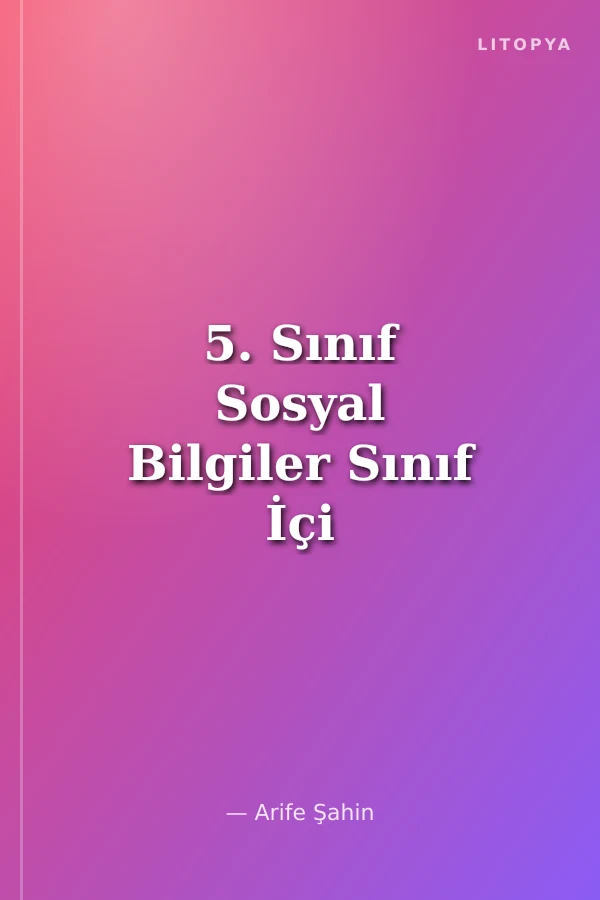 5. Sınıf Sosyal Bilgiler Sınıf İçi Uygulama Kılavuzu