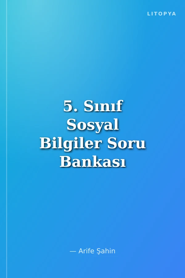 5. Sınıf Sosyal Bilgiler Soru Bankası