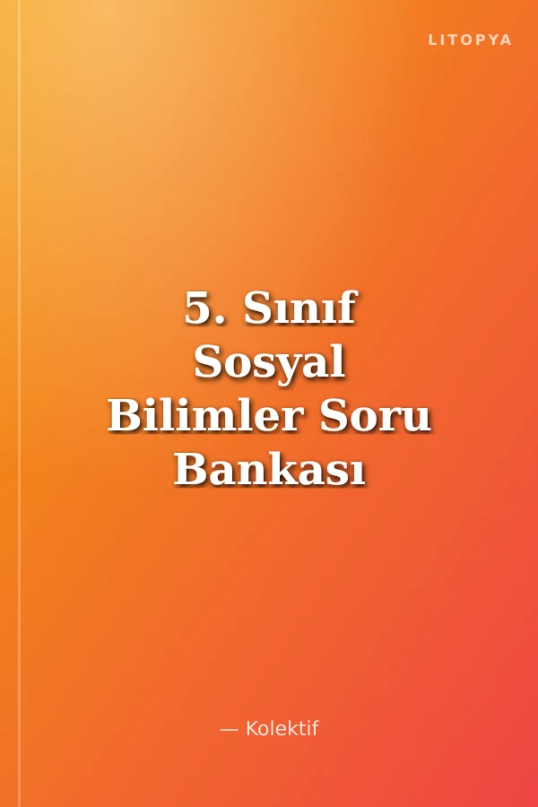5. Sınıf Sosyal Bilimler Soru Bankası