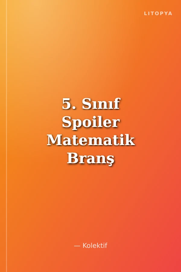5. Sınıf Spoiler Matematik Branş Denemeleri