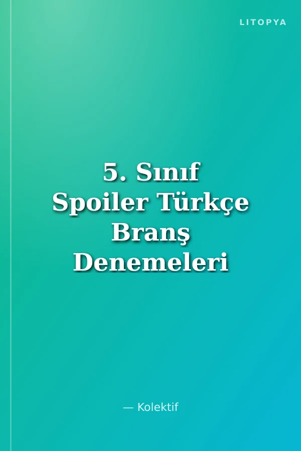 5. Sınıf Spoiler Türkçe Branş Denemeleri