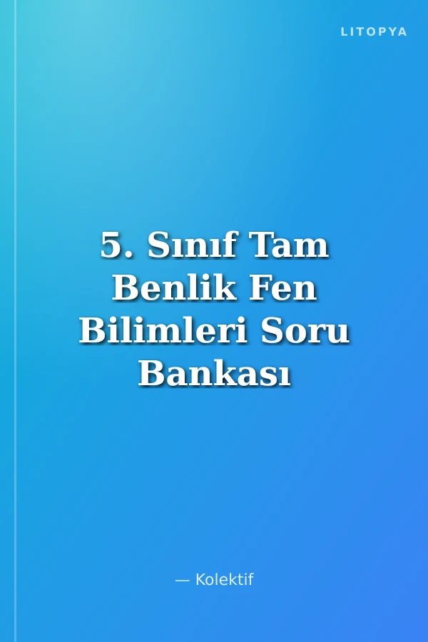 5. Sınıf Tam Benlik Fen Bilimleri Soru Bankası