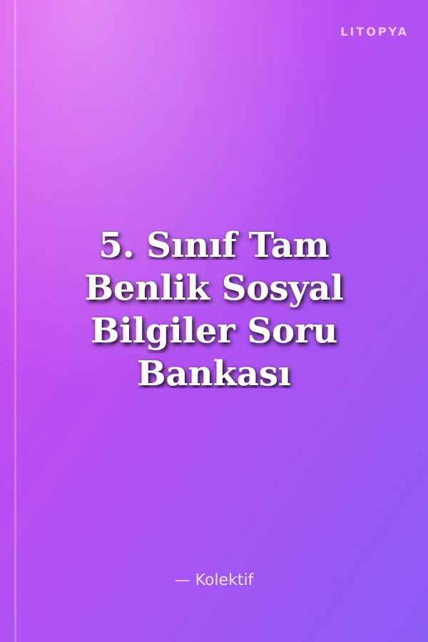 5. Sınıf Tam Benlik Sosyal Bilgiler Soru Bankası