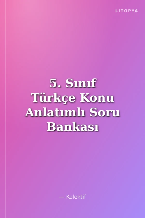 5. Sınıf Türkçe Konu Anlatımlı Soru Bankası