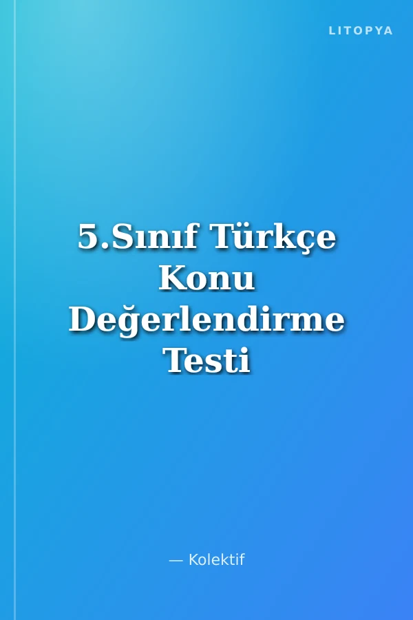 5.Sınıf Türkçe Konu Değerlendirme Testi