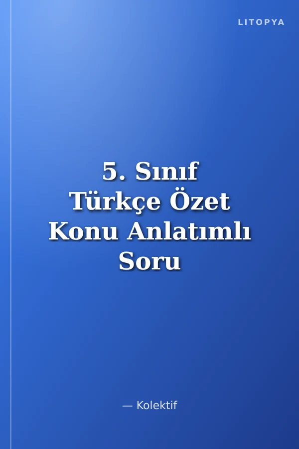5. Sınıf Türkçe Özet Konu Anlatımlı Soru Bankası