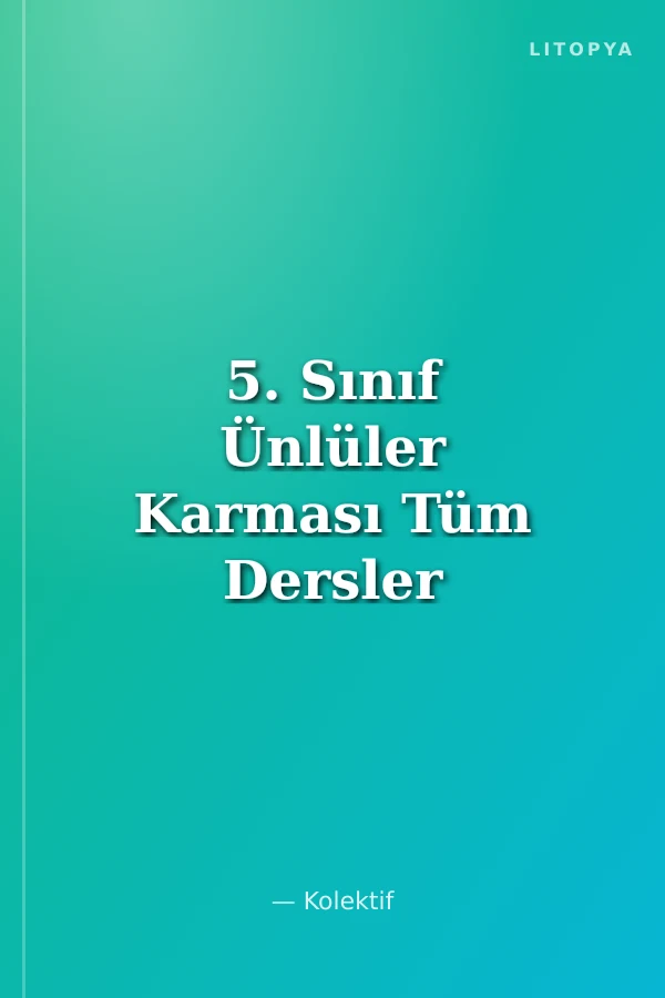5. Sınıf Ünlüler Karması Tüm Dersler Kamp ve Hazırlık Kitabı